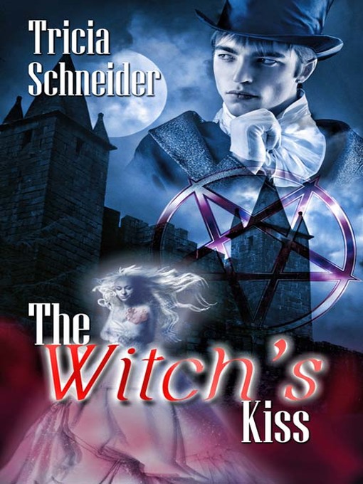 Title details for The Witch's Kiss by Tricia Schneider - Available